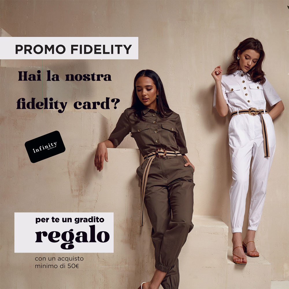 Infinity Fashion - Promo Fidelity - Valida dal 25 marzo al 2 aprile 2023